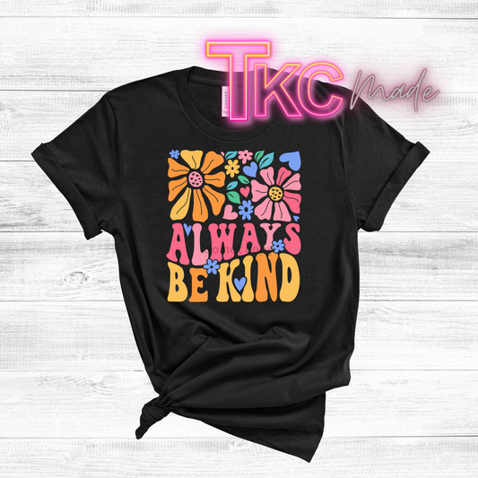 Always be Kind floral