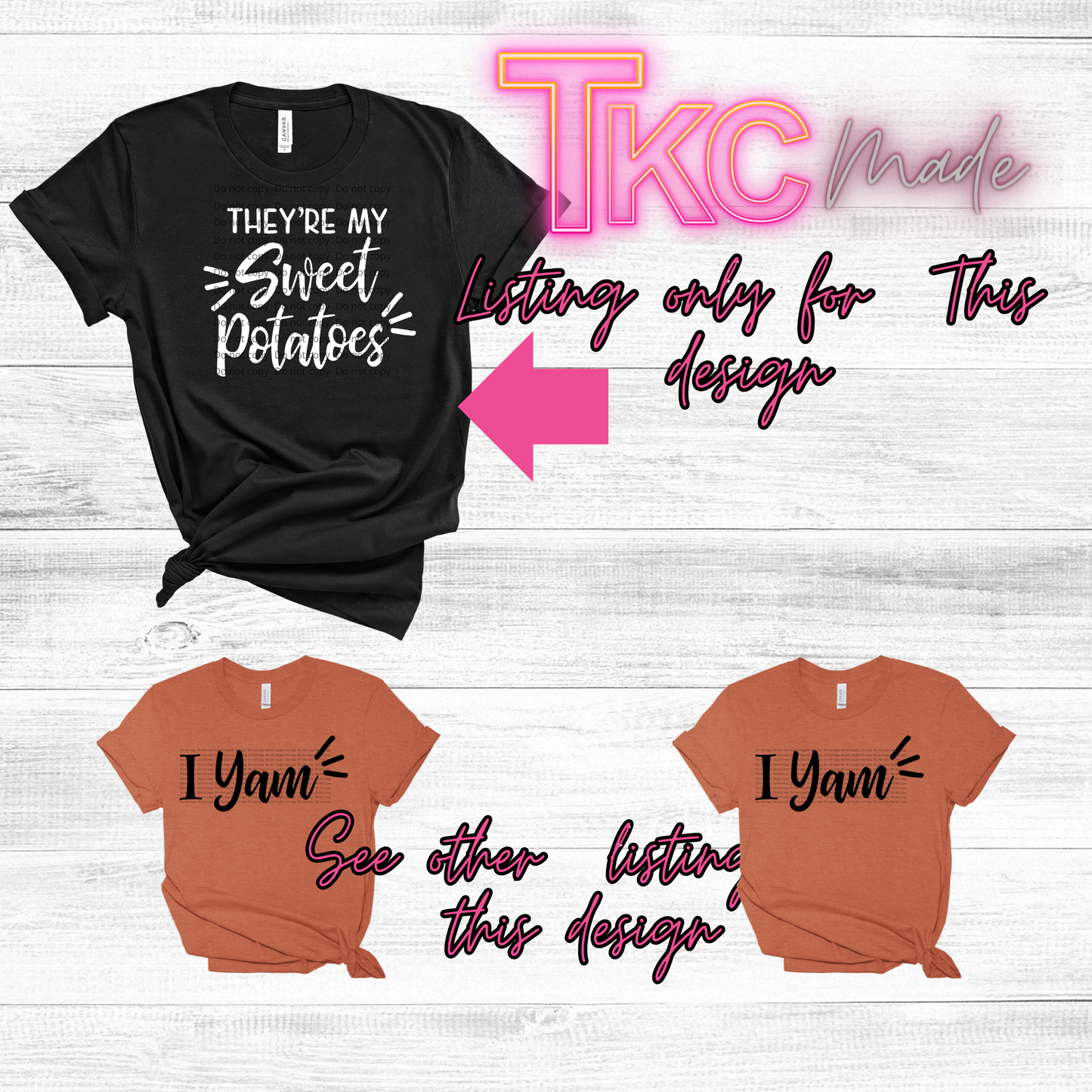 They're my sweet potatoes