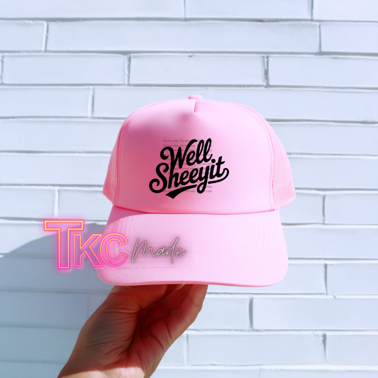 Well Sheeyit funny trucker hat