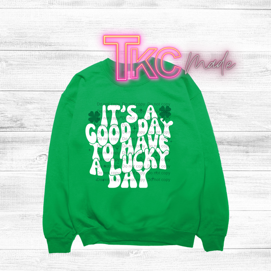 it's a good day to have a lucky day